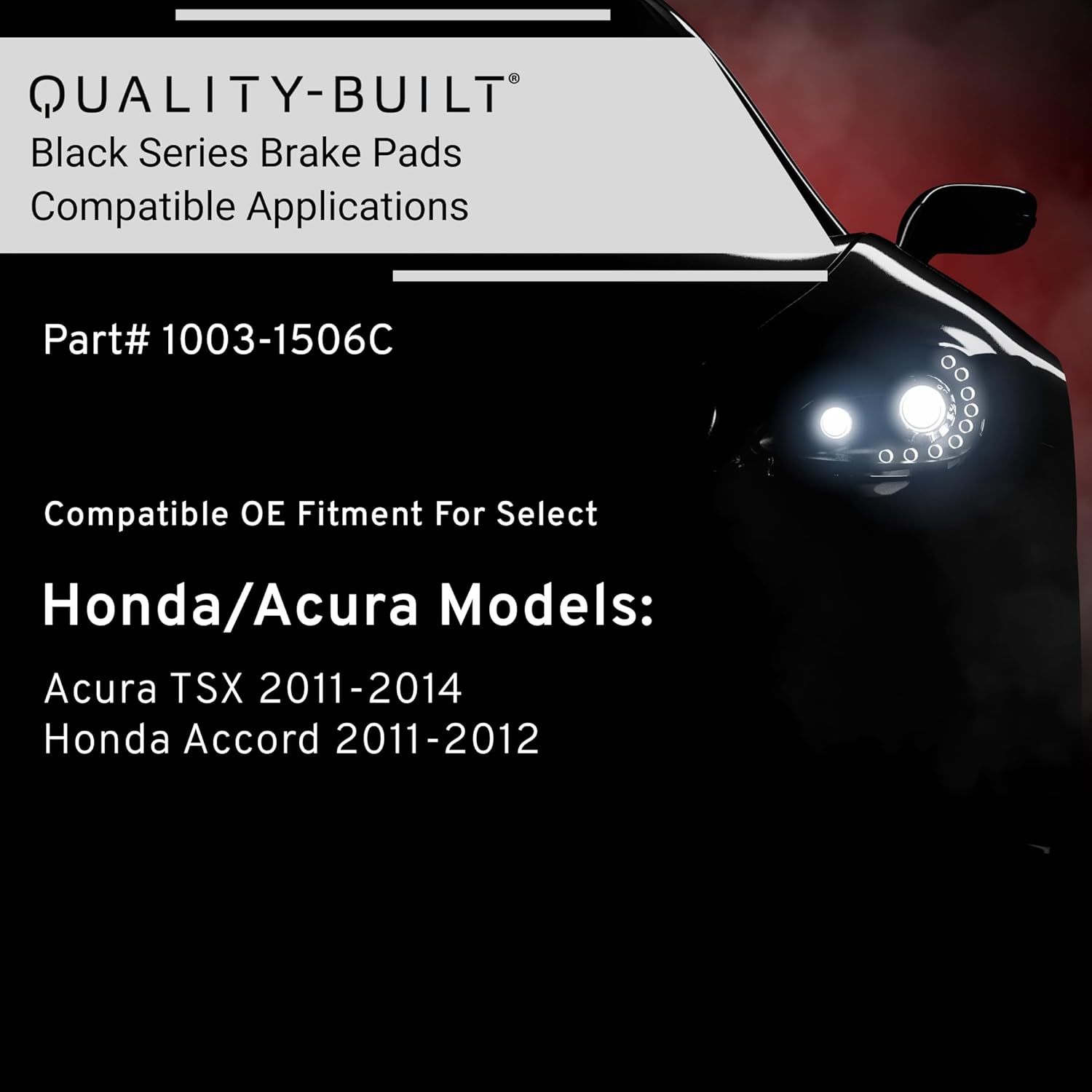 QUALITY-BUILT Front Ceramic Brake Pads, Black Series 1003-1506C, Compatible with 2011-2014 Acura/Honda (Accord,TSX)