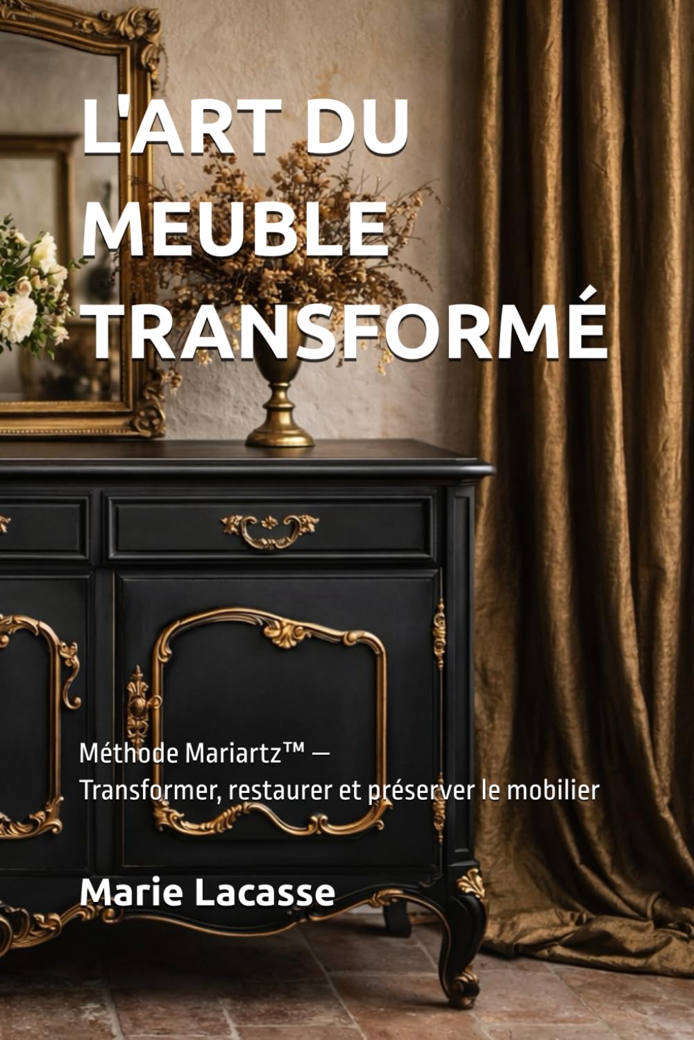 L'Art du Meuble Transformé : Guide de Restauration Élégante et Durable