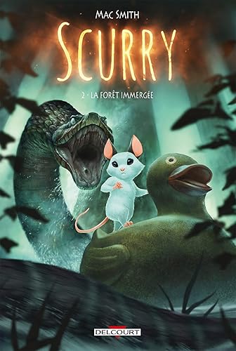 Scurry T02: La Forêt immergée