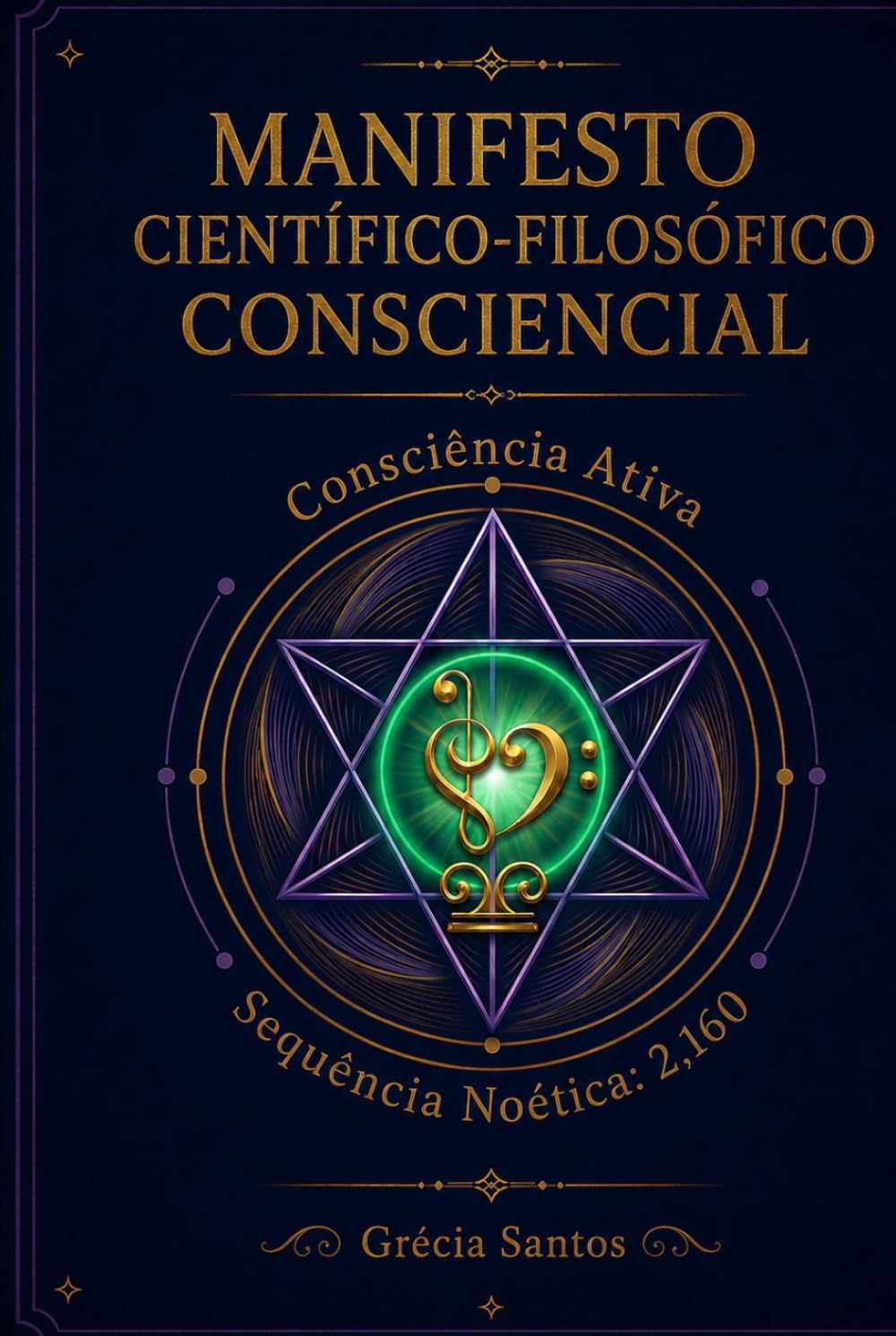 MANIFESTO CIENTÍFICO-FILOSÓFICO CONSCIENCIAL: Sequência Noética (ΨN) 2,160 - Consciência Ativa