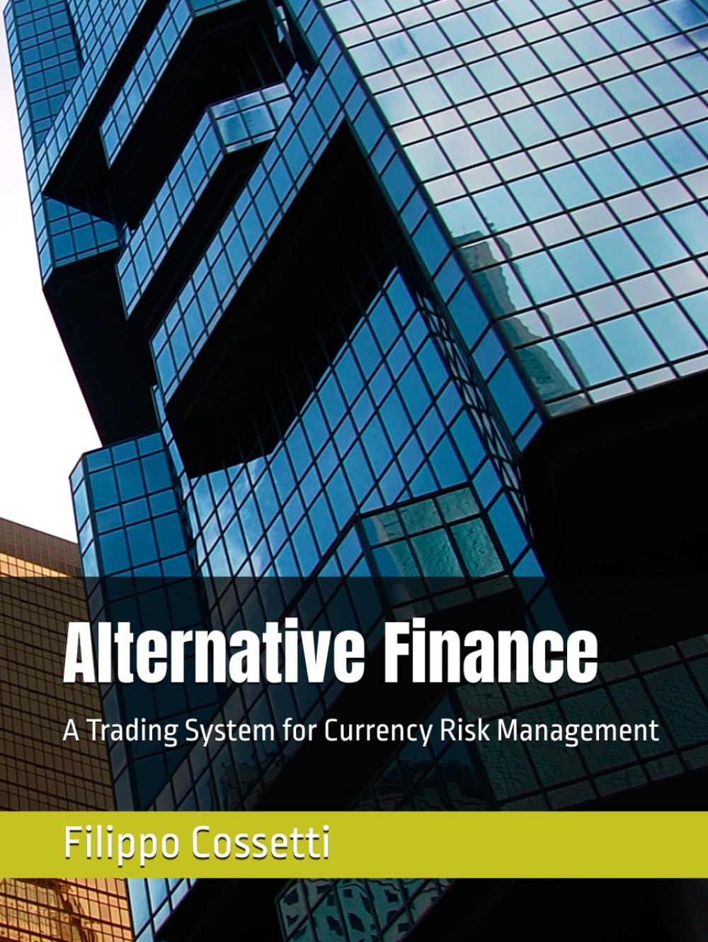 Alternative Finance: A Trading System for Currency Risk Management