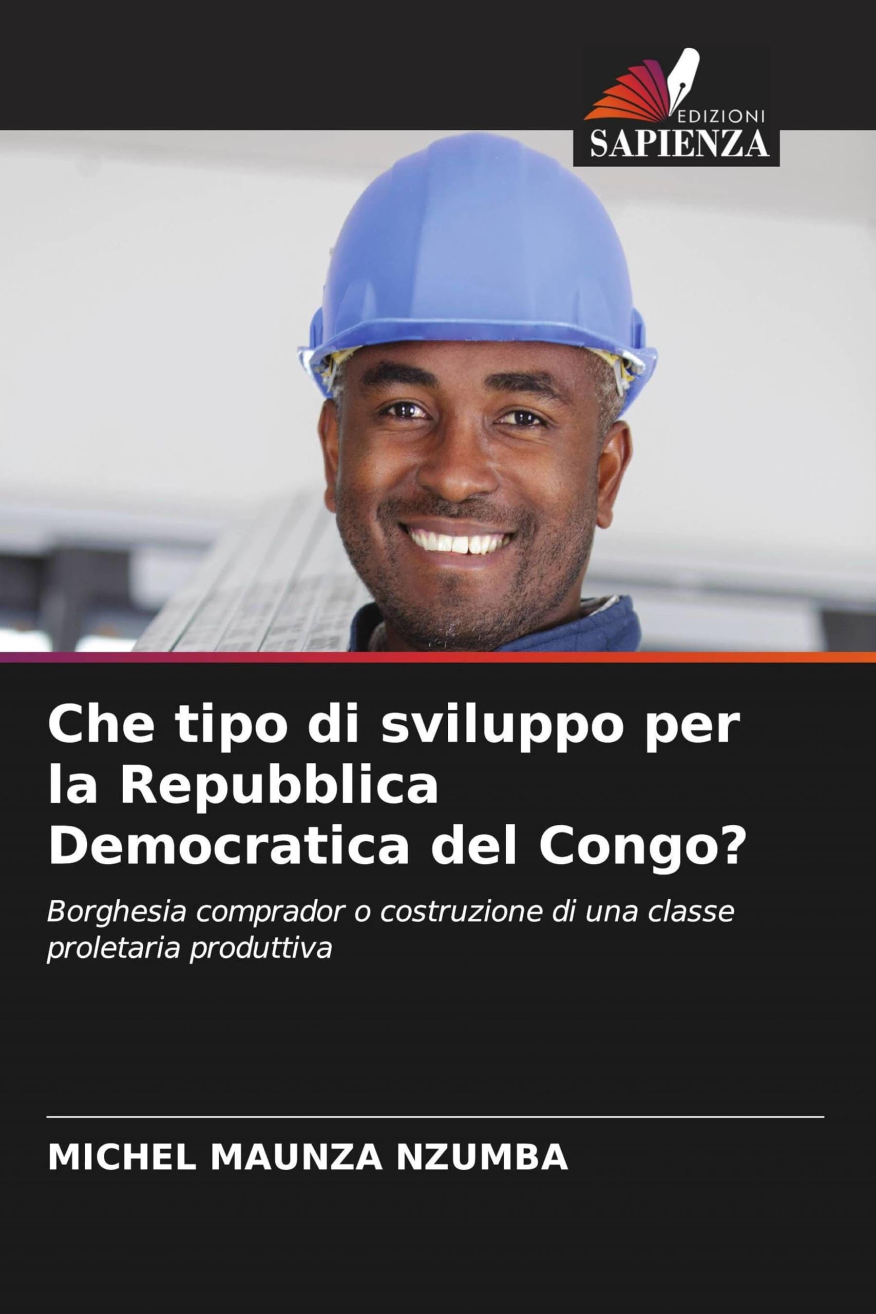 Che tipo di sviluppo per la Repubblica Democratica del Congo?: Borghesia comprador o costruzione di una classe proletaria produttiva