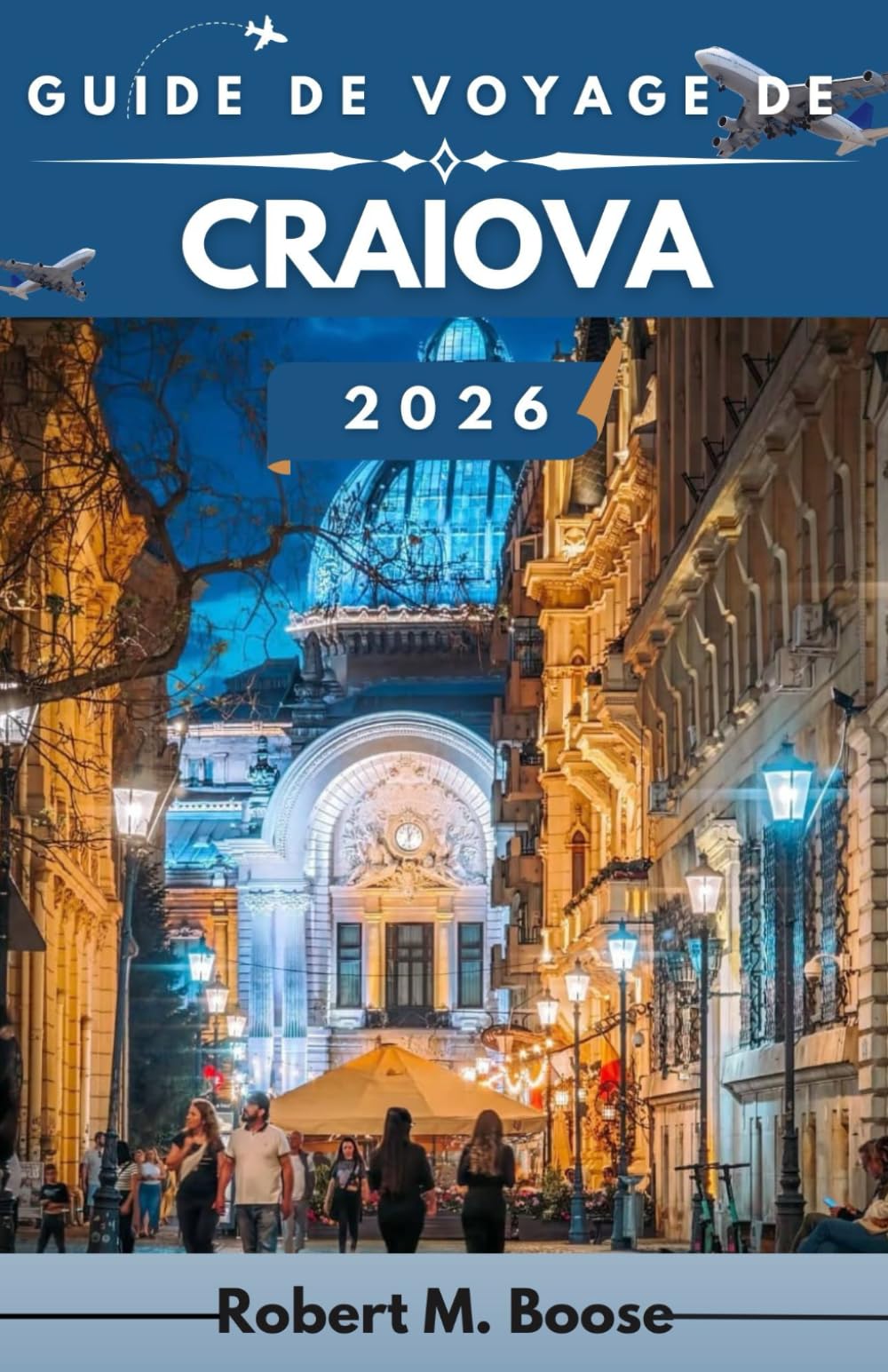 GUIDE DE VOYAGE DE CRAIOVA 2026: Accès direct aux sites patrimoniaux, aux zones de marché, aux espaces verts et aux lieux culturels actuels.