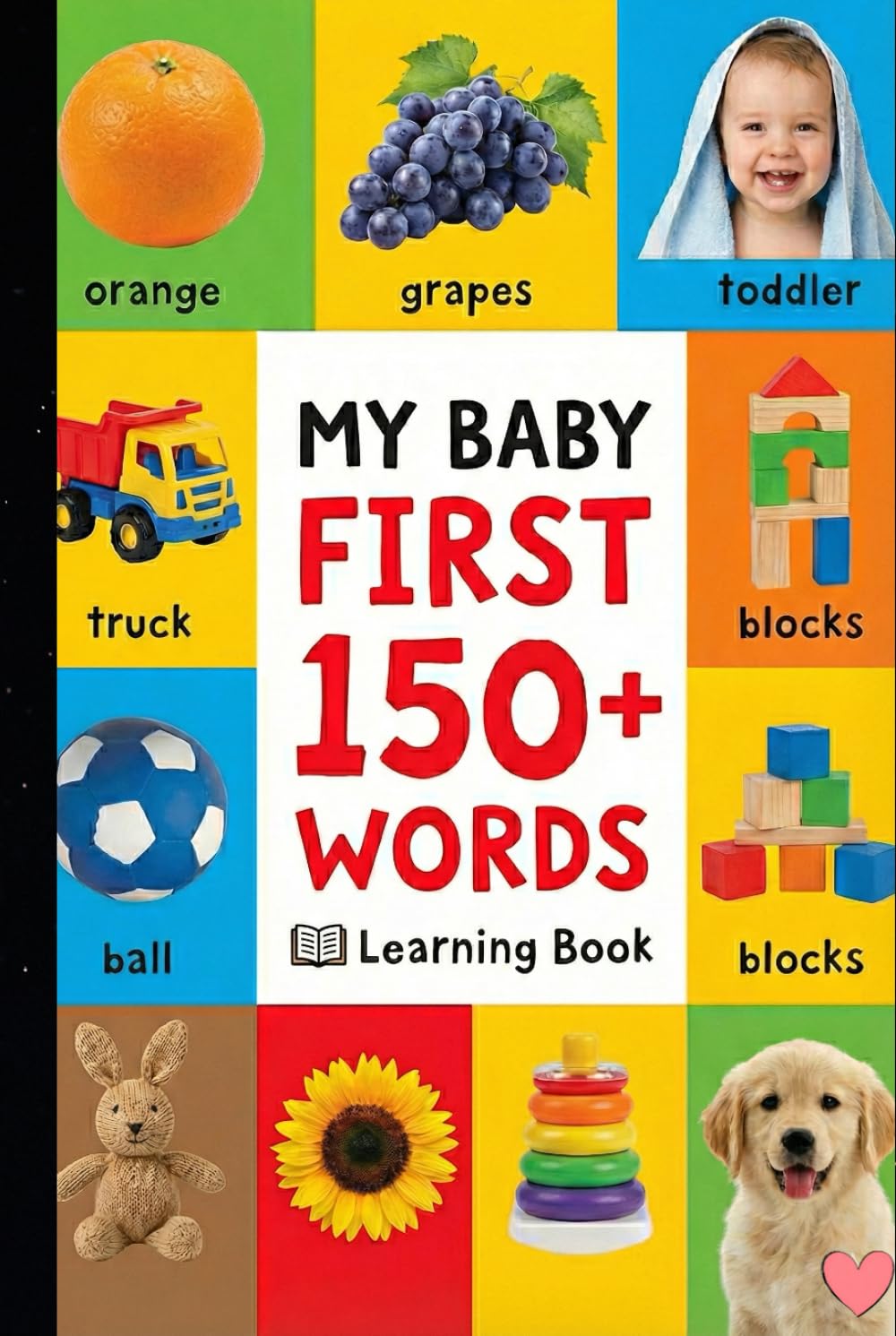 My Baby First 150+ Words: Picture Learning Book for Kids Ages 3–9 | Early Vocabulary Builder, Preschool & Kindergarten Sight Words