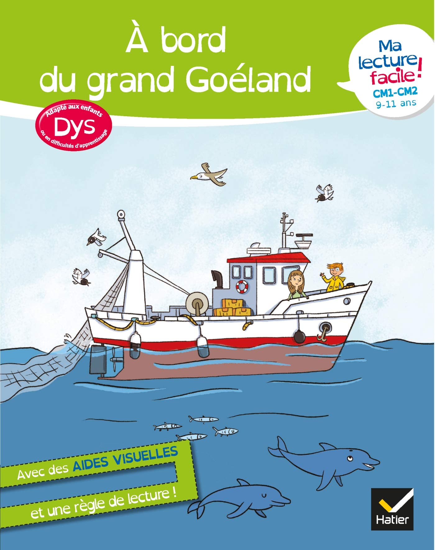 Ma lecture facile DYS CM1-CM2 : A bord du grand goéland: CM1-CM2 9-11 ans