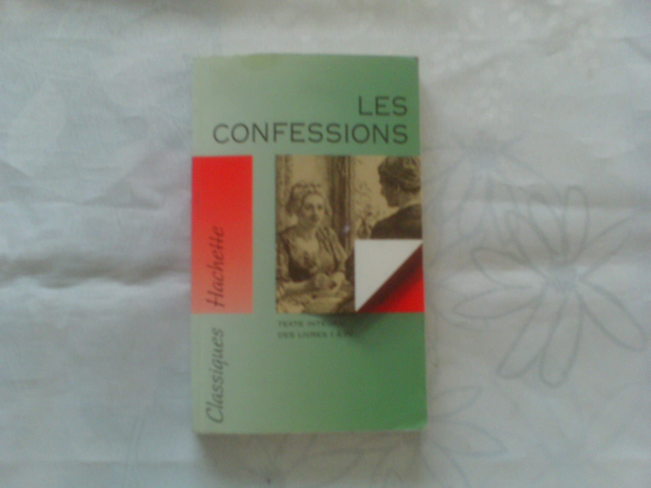 LES CONFESSIONS LIVRES DE I A IV Robert, Marc