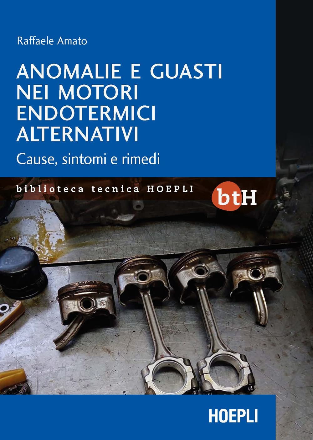 Anomalie E Guasti Nei Motori Endotermici Alternativi. Cause, Sintomi E Rimedi - 4