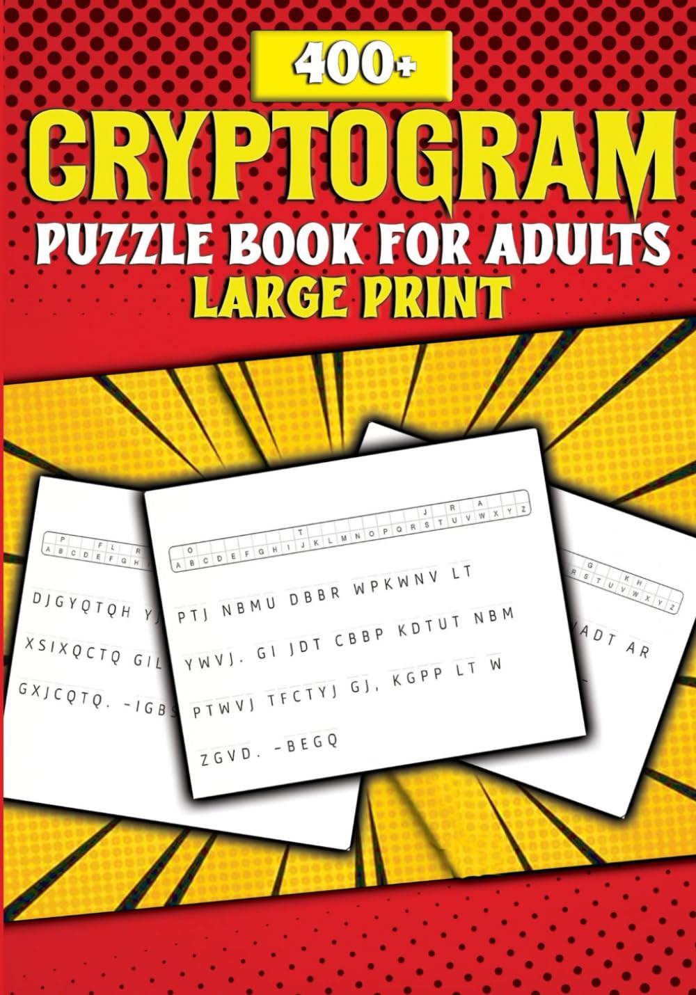 400+ cryptogram puzzle book for adults large print: sharpen your memory with famous quotes
