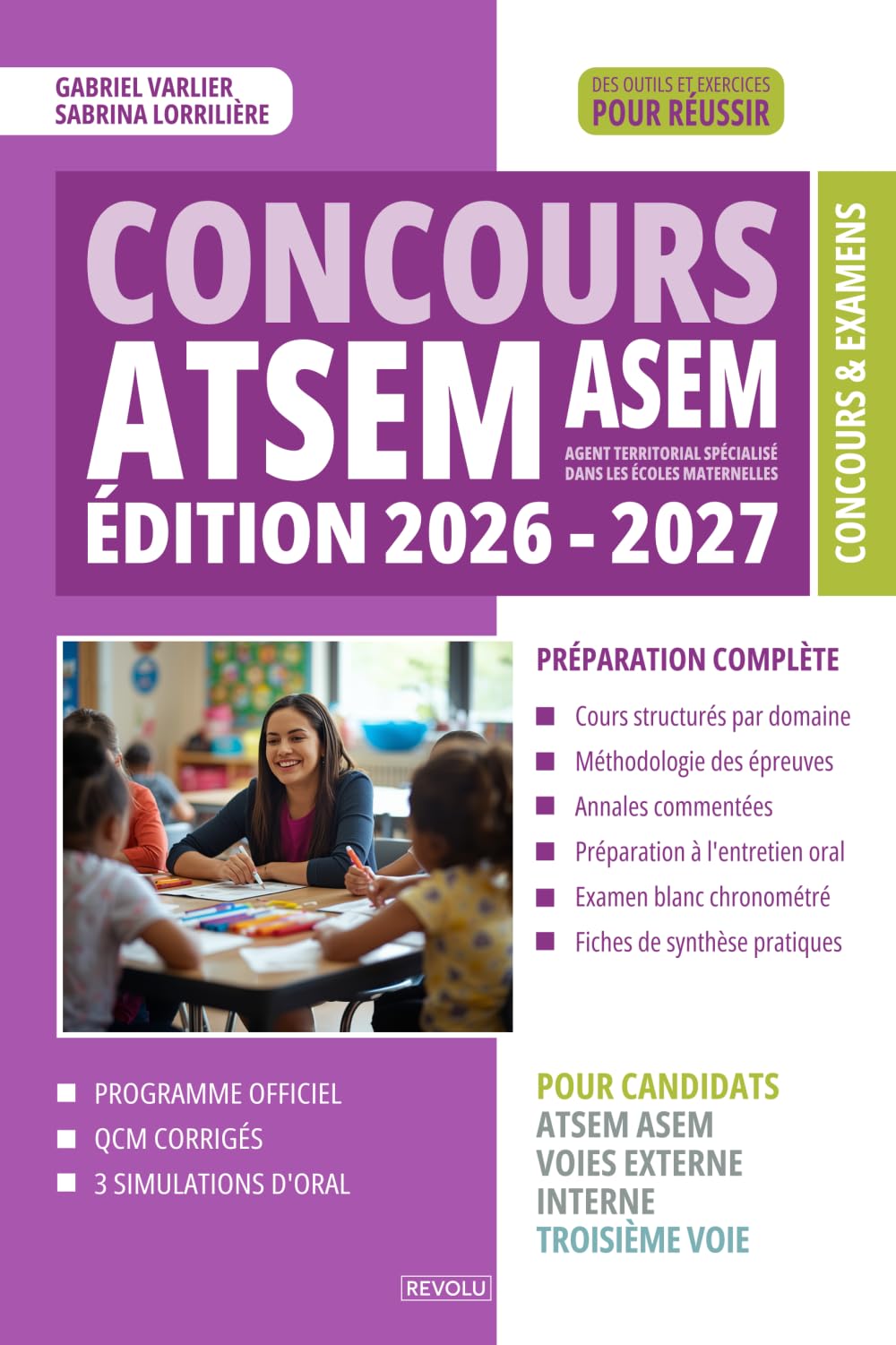 Concours ATSEM ASEM - Édition 2026 2027 : Préparation Complète aux Épreuves Écrites et Orales - Externe Interne et 3e Voie: Cours, Méthodologie, QCM Corrigés, Annales et Préparation à l'Entretien Oral