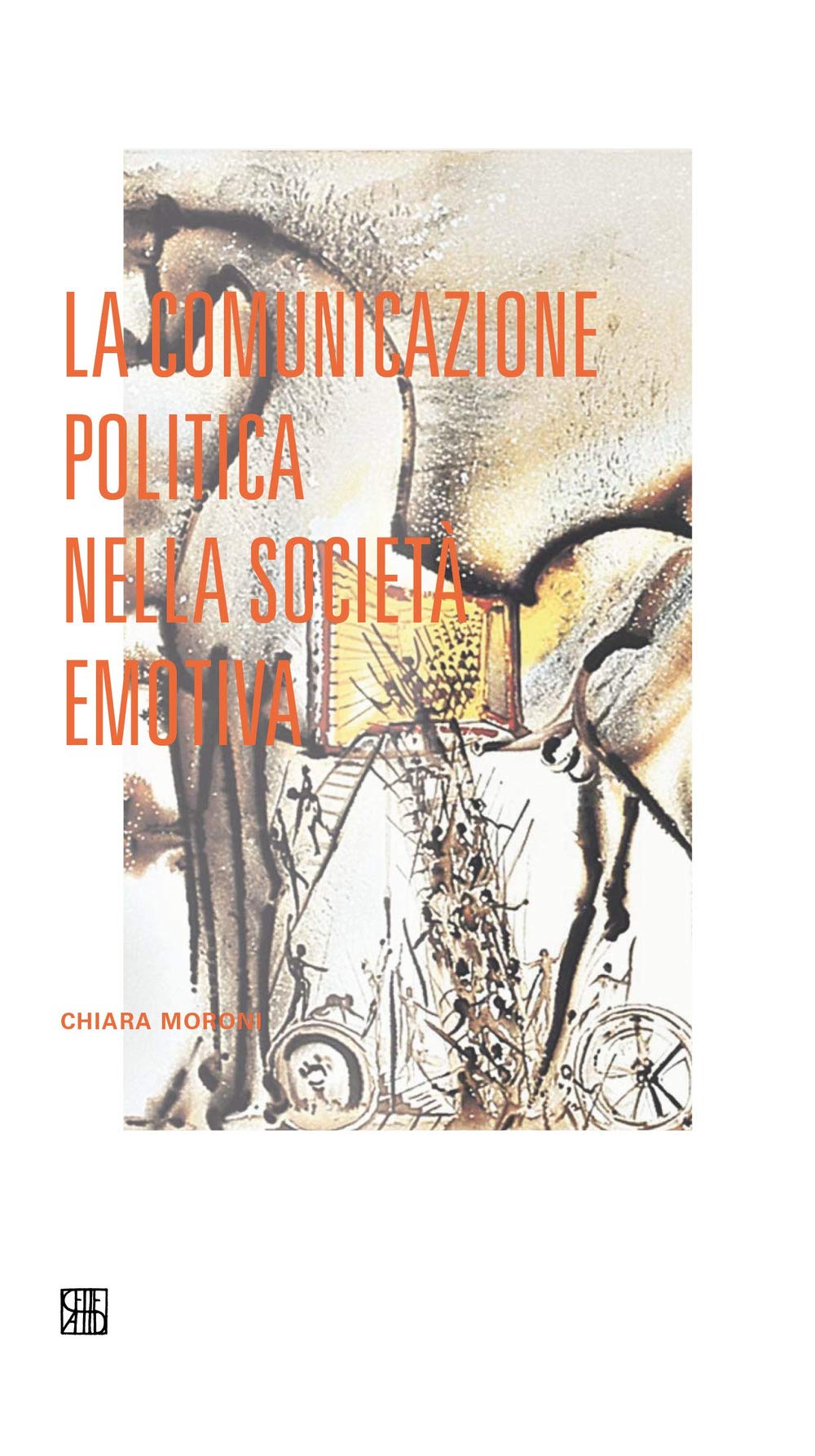 La Comunicazione Politica Nella Società Emotiva - 4