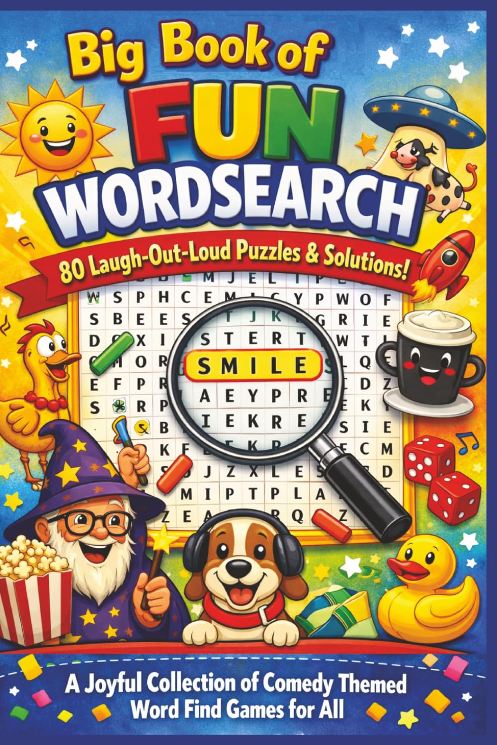 Big Book of FUN WORDSEARCH 80 Laugh-Out-Loud Puzzles & Solutions!: A Joyful Collection of Comedy Themed Word Find Games for All (Terry's Happy Fun Puzzlers)