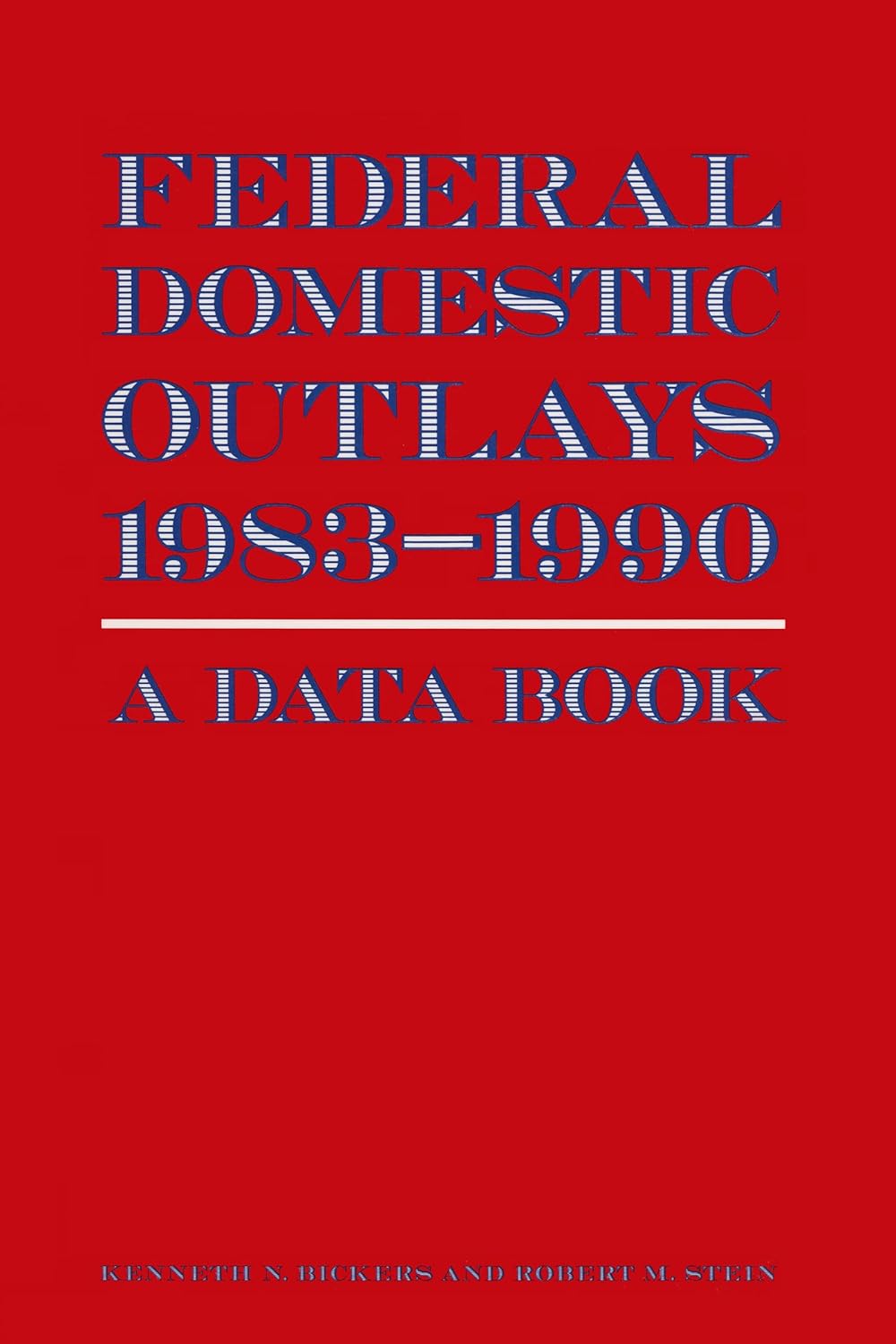 Federal Domestic Outlays, 198390 A Data Book A Data Book McGough