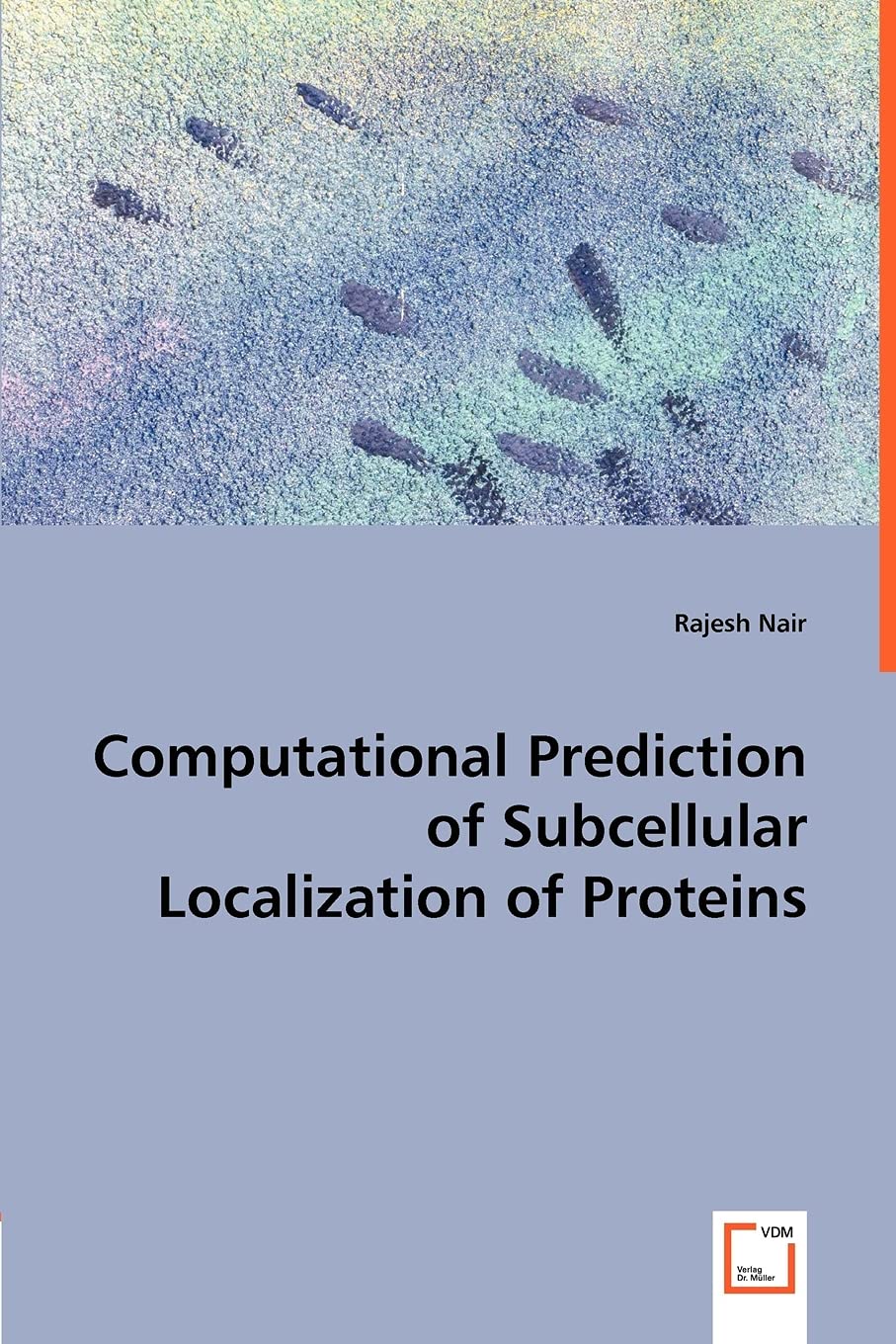 Computational Prediction of Subcellular Localization of Proteins: Computational Prediction of Subcellular Localization of Proteins