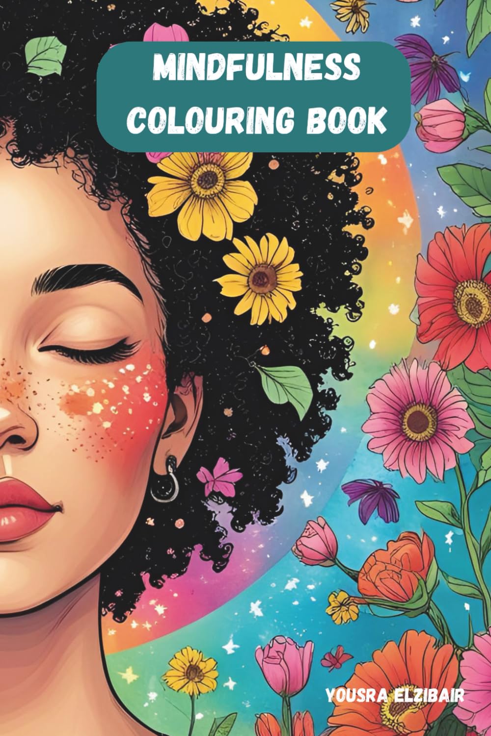 Mindfulness Colouring Book: Relax, Focus, and De-Stress Through Art: for Adults featuring calming patterns for stress relief, relaxation and anxiety reduction or just fun