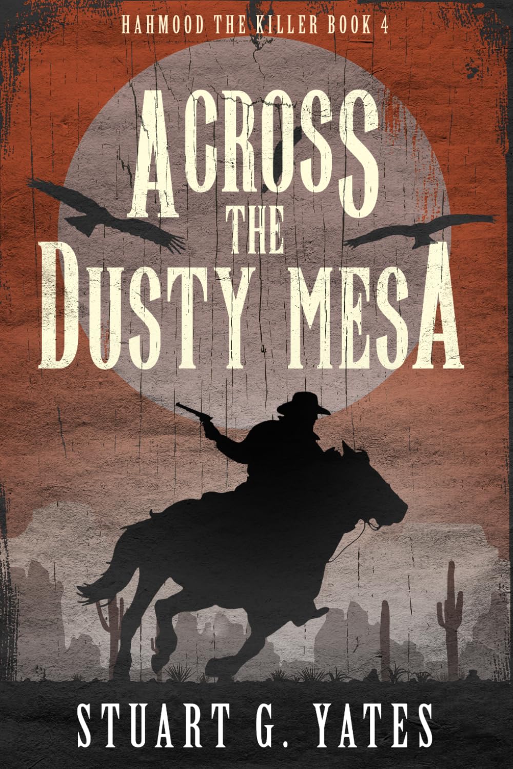 Across the Dusty Mesa (Hahmood The Killer)
