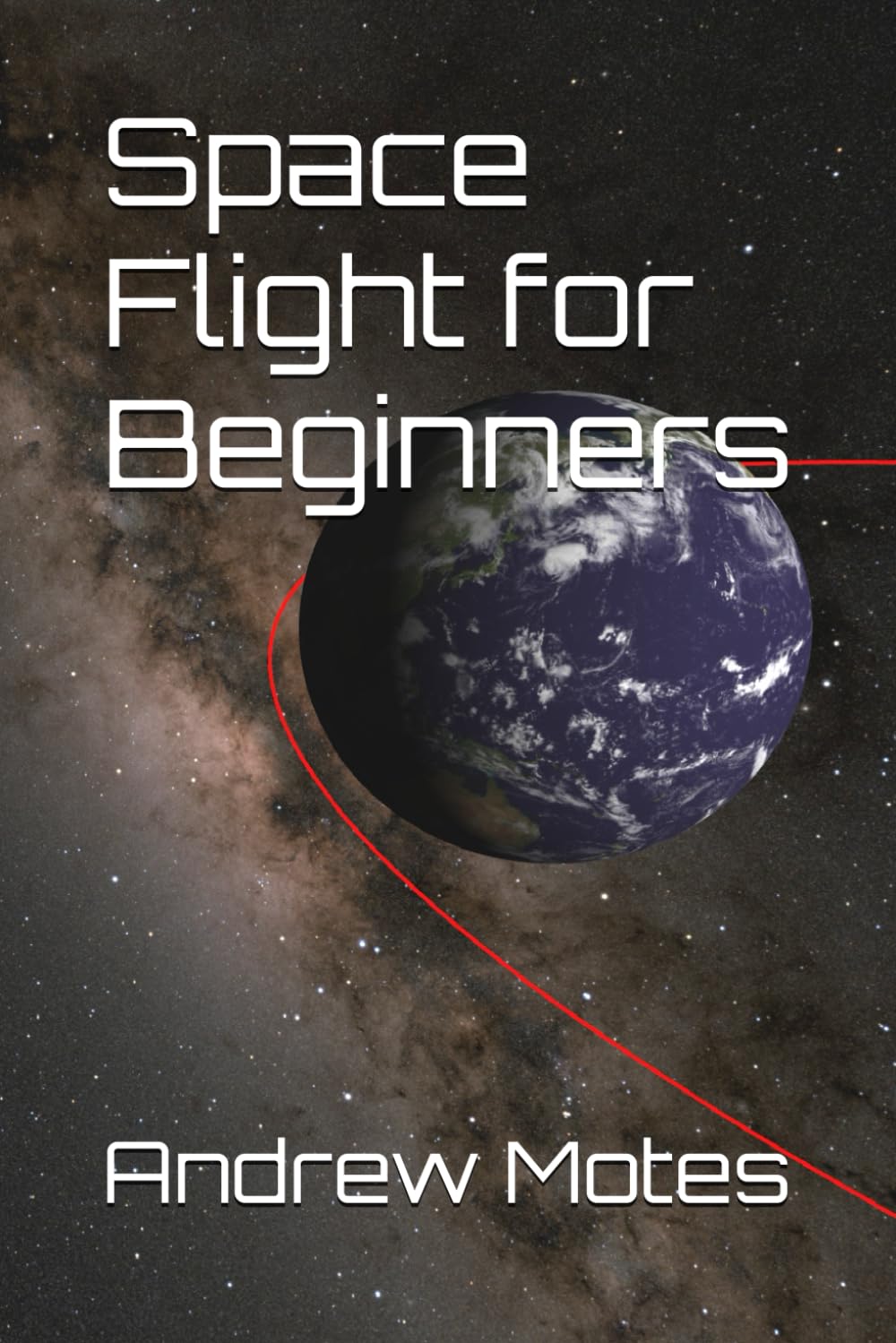 Space Flight for Beginners      Paperback – November 16, 2025