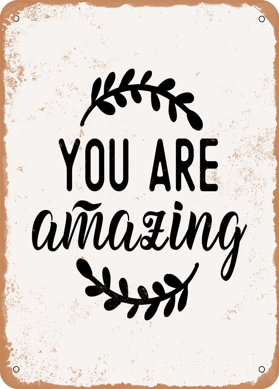 Metal Sign - You Are Amazing - Vintage Rusty Look home decor