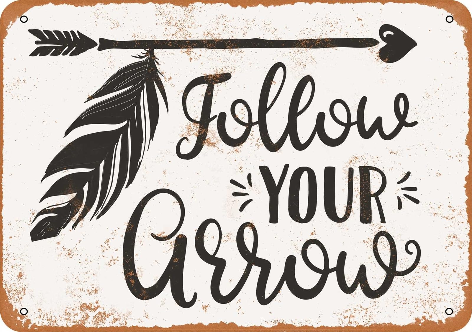 Miaomansenstore Metal Sign - Follow Your Arrow 3 - Vintage Look Home Decor
