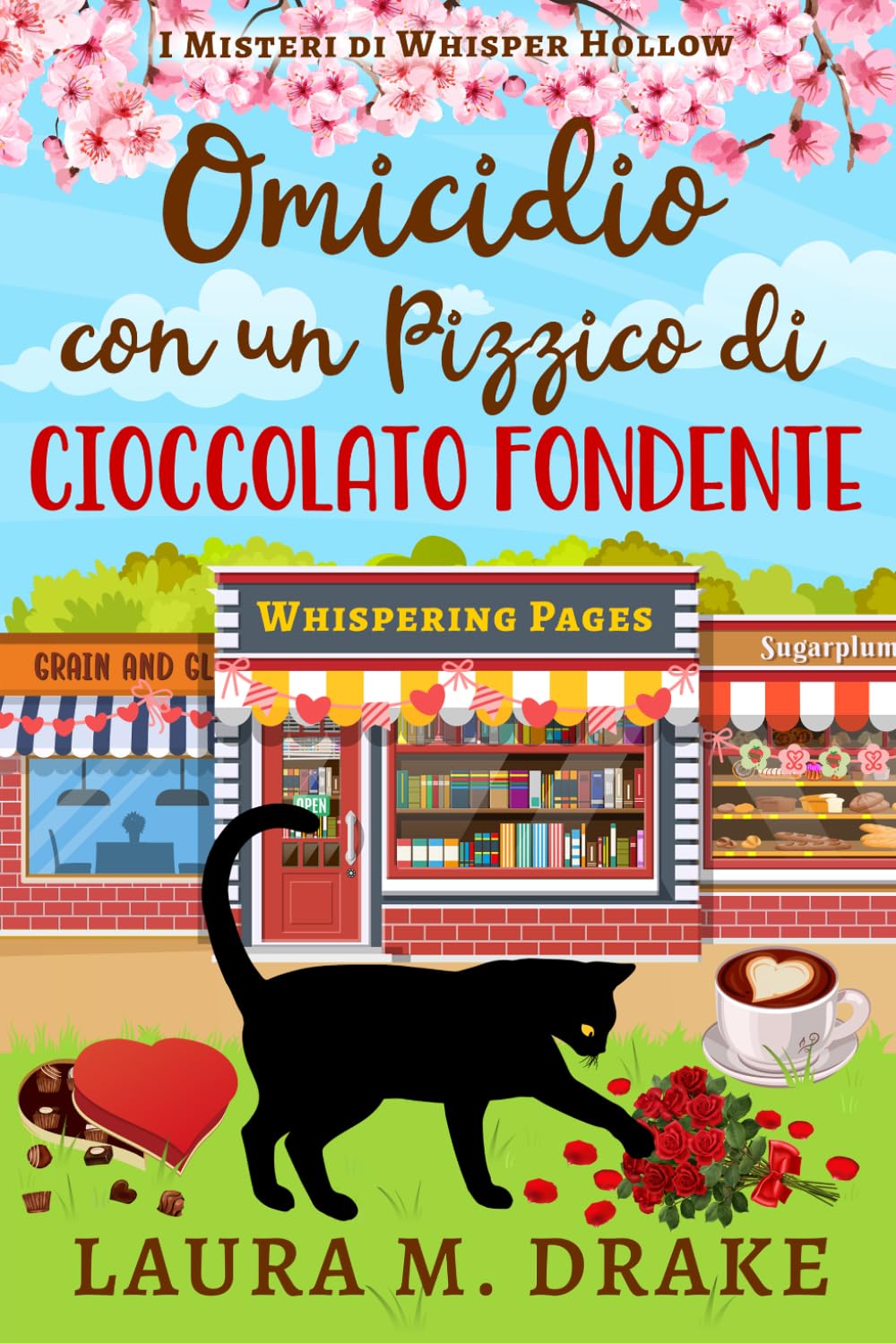 Omicidio con un Pizzico di Cioccolato Fondente: I Misteri di Whisper Hollow Libro 3