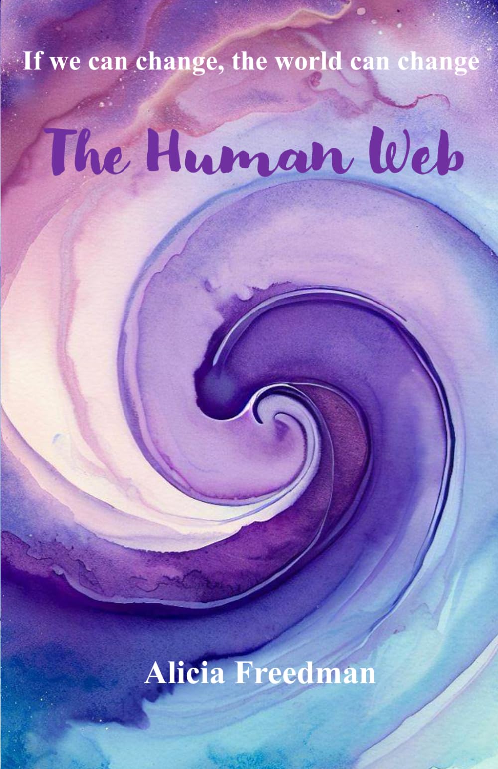The Human Web: If we can change, the world can change