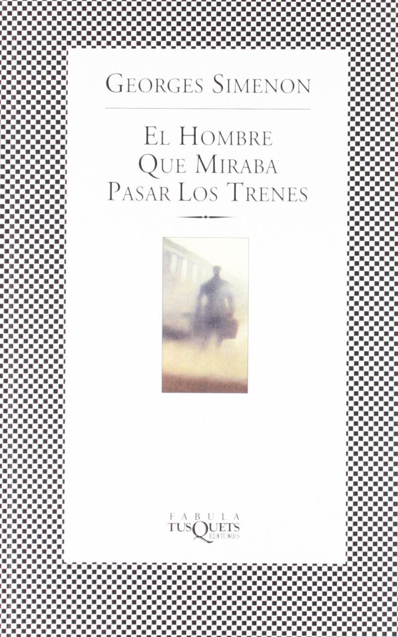 El hombre que miraba pasar los trenes: 60 (Fábula)