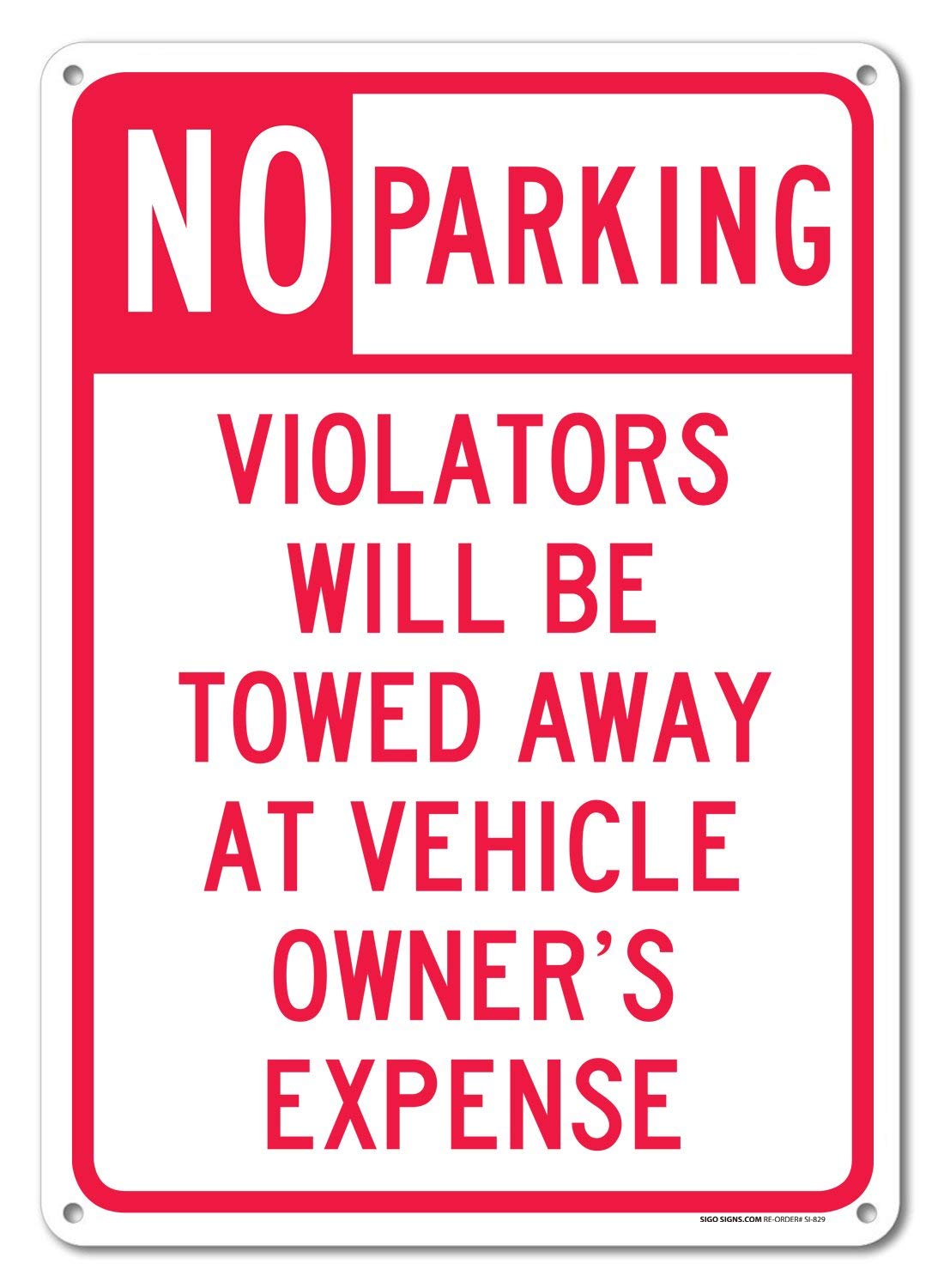No Parking Violators Will be Towed Away at Vehicle Owner's Expense Sign, 10x14 Inches, Rust Free .040 Aluminum, Fade Resistant, Made in USA
