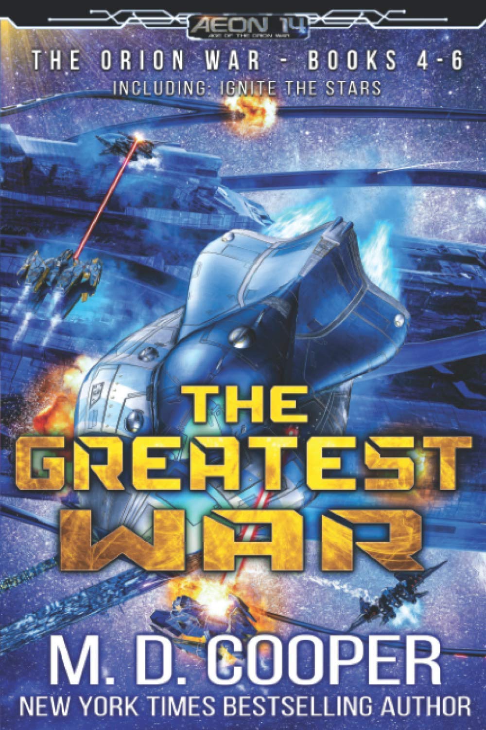 The Greatest War - The Orion War Books 4-6 (Aeon 14: The Orion War Collection)