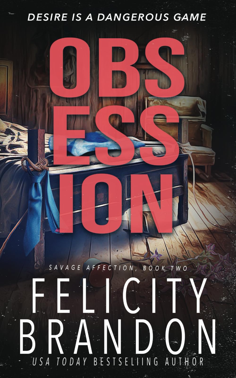 Obsession: A Dark Romance Kidnap Thriller (Savage Affection)