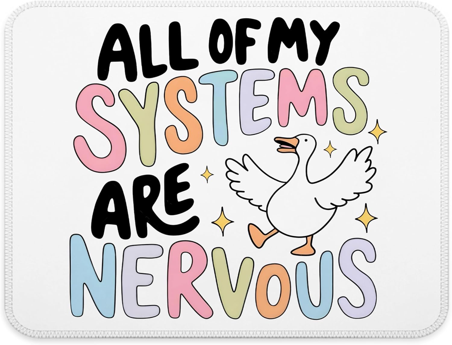 Funny Silly Goose Meme Mouse Pad, All of My Systems are Nervous Mental Health Anxiety Relief Mouse Pads for Work Wireless Mouse Computers Laptop Desk Accessories, 9.5×7.9 Inch