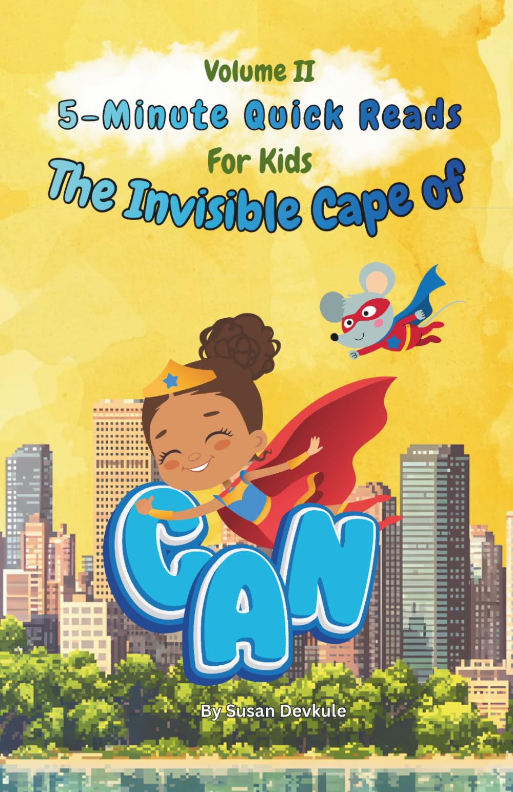 5-Minute Quick Reads for Kids The Invisible Cape of I Can: Volume II Finding Your Rhythm & Visual Voice