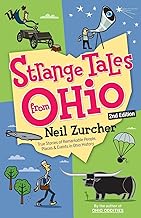 Strange Tales from Ohio 2nd Edition: True Stories of Remarkable People, Places, and Events in Ohio History