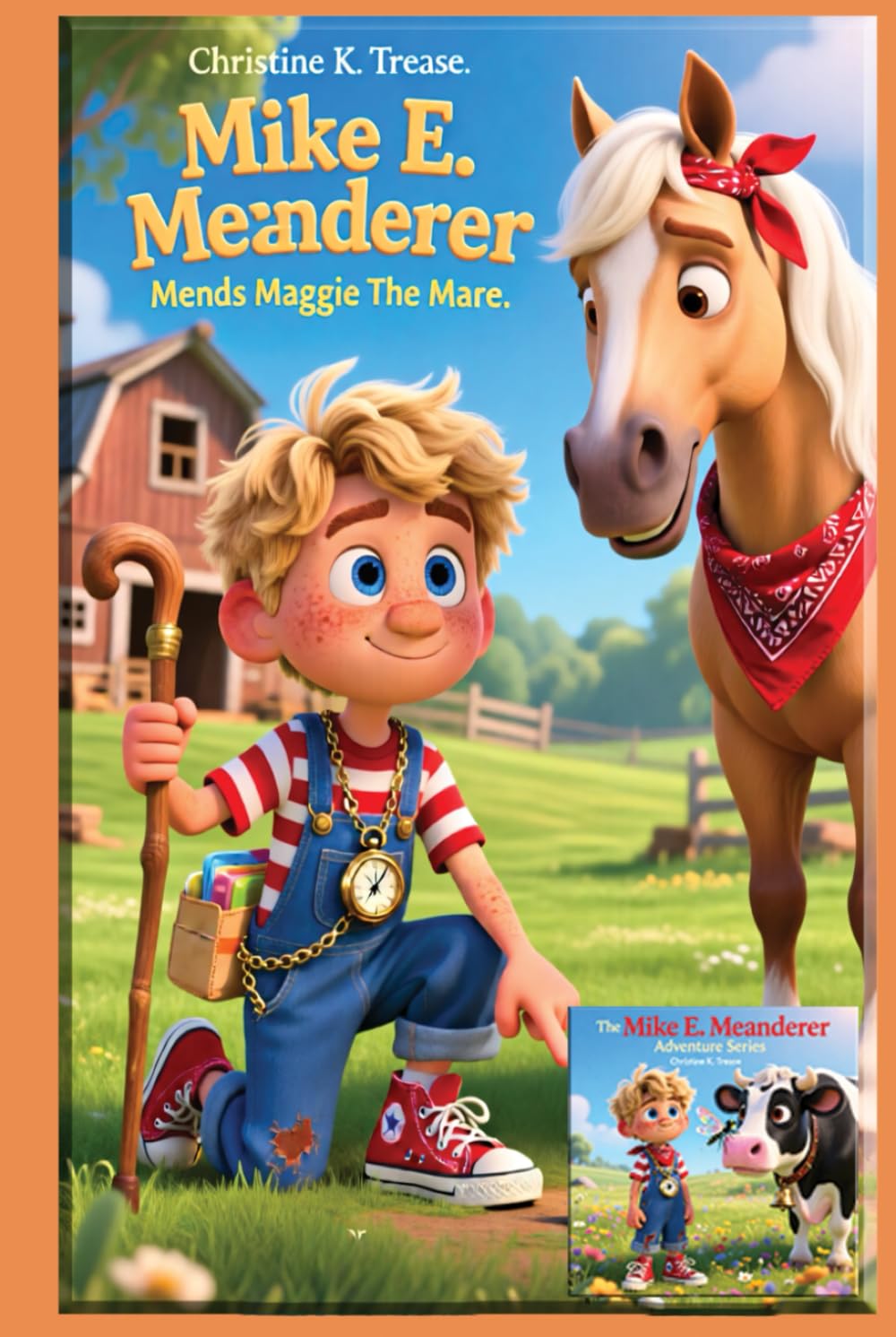 Adventure #10 Mike E. Meanderer Mends Maggie The Mare (Mike E. Meanderer Adventure Series)