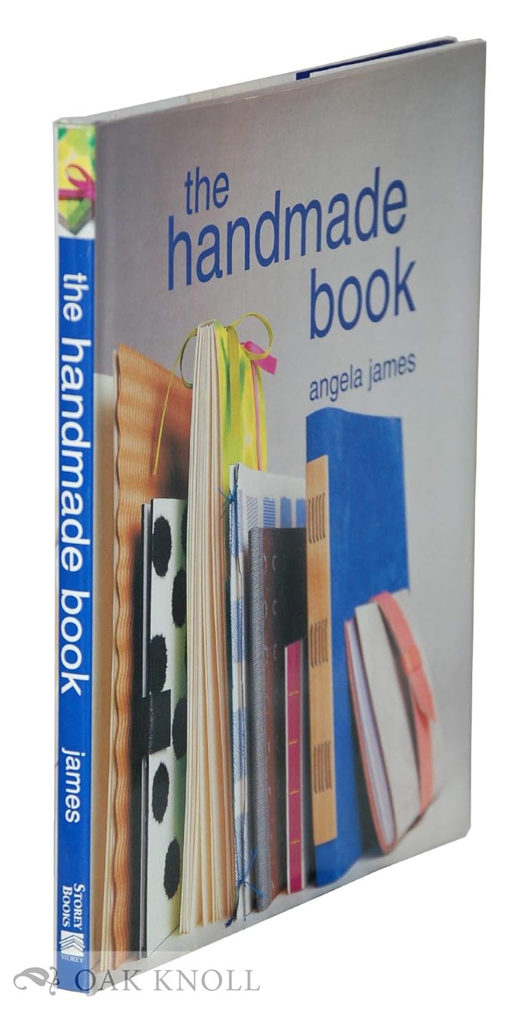 The Handmade Book by Angela James: DIY Bookbinding Guide for Journals, Notebooks, Albums & Portfolios