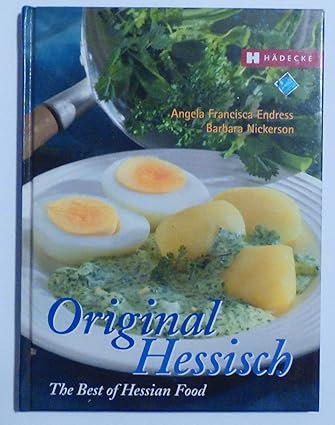 Original Hessisch The Best of Hessian Food Endress, Angela