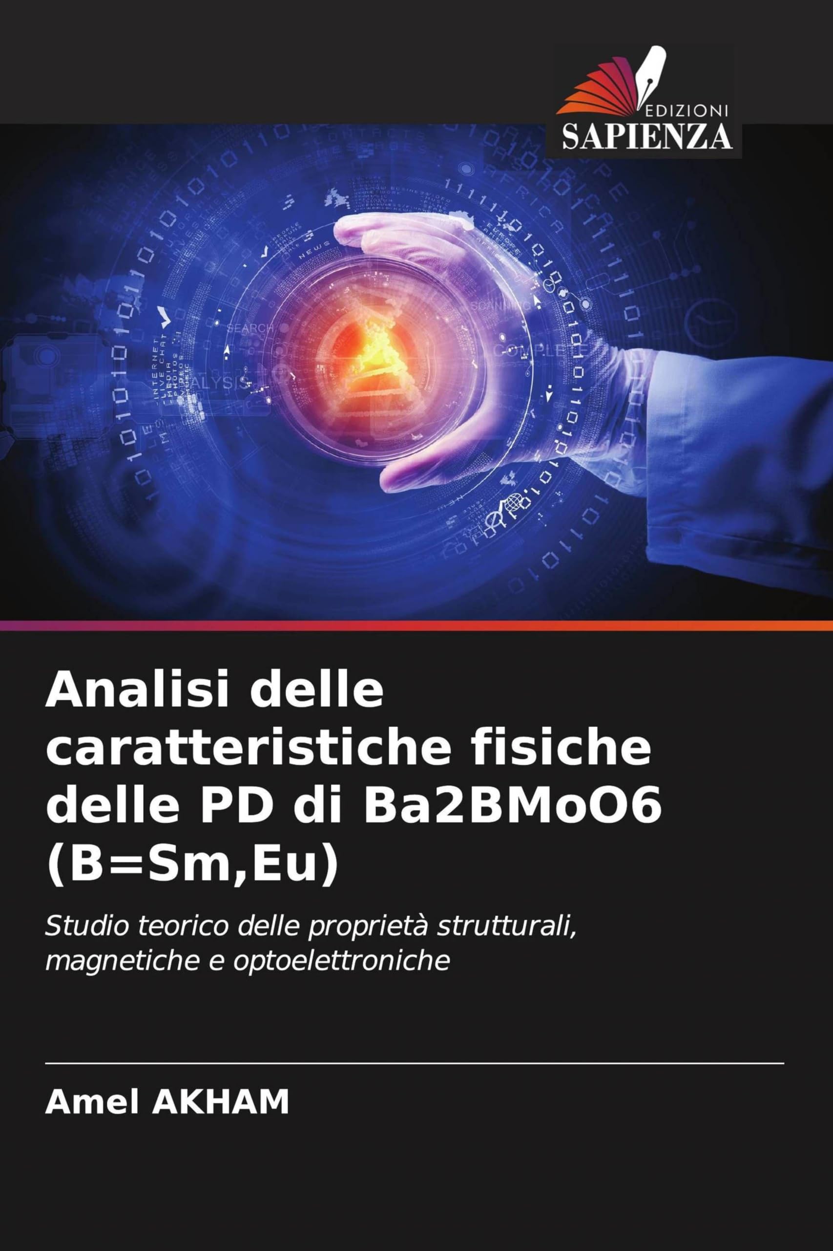 Analisi delle caratteristiche fisiche delle PD di Ba2BMoO6 (B=Sm, Eu): Studio teorico delle proprietà strutturali, magnetiche e optoelettroniche