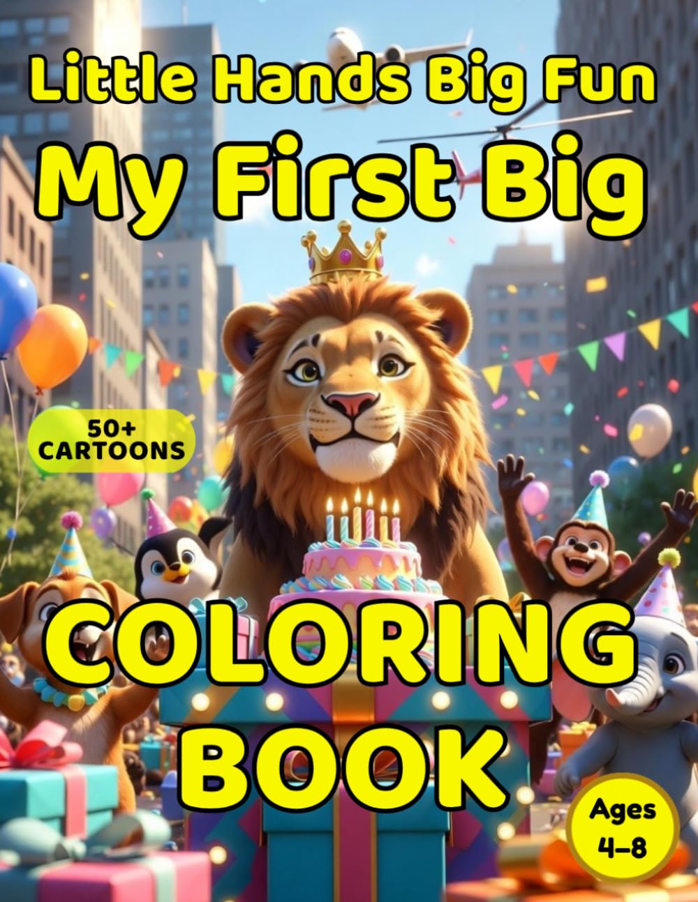 Little Hands Big Fun: My First Big Coloring Book for Kids Ages 4–8