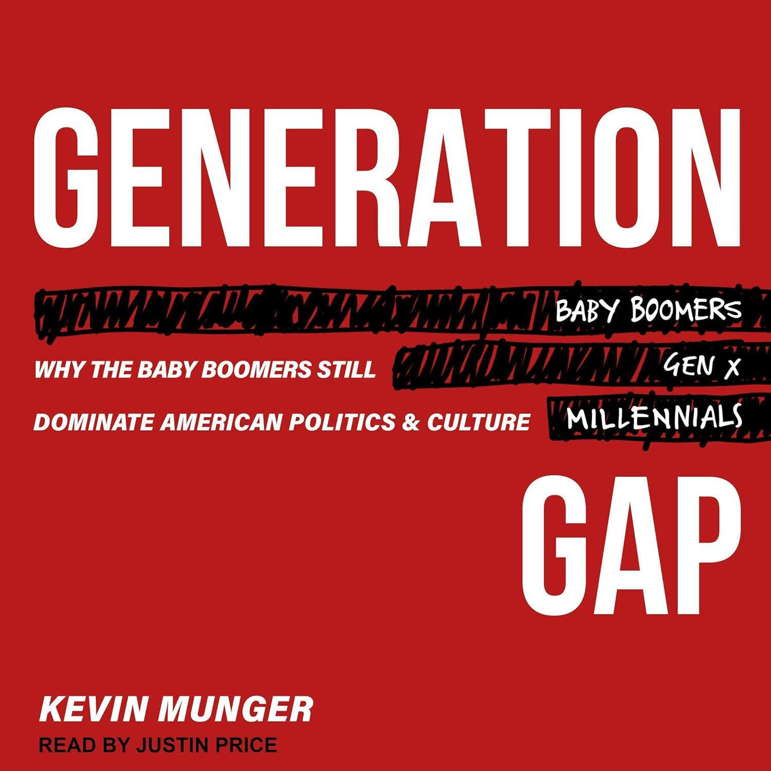 Generation Gap: Why the Baby Boomers Still Dominate American Politics and Culture    
	                
	            

                 
                        Audible Audiobook 
                  
                        – Unabridged