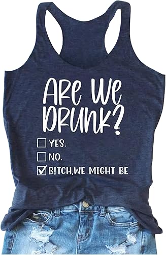 Camiseta sin mangas con espalda cruzada para mujer, con texto en inglés "Am I Drunk", con texto en inglés "Am I Drunk"