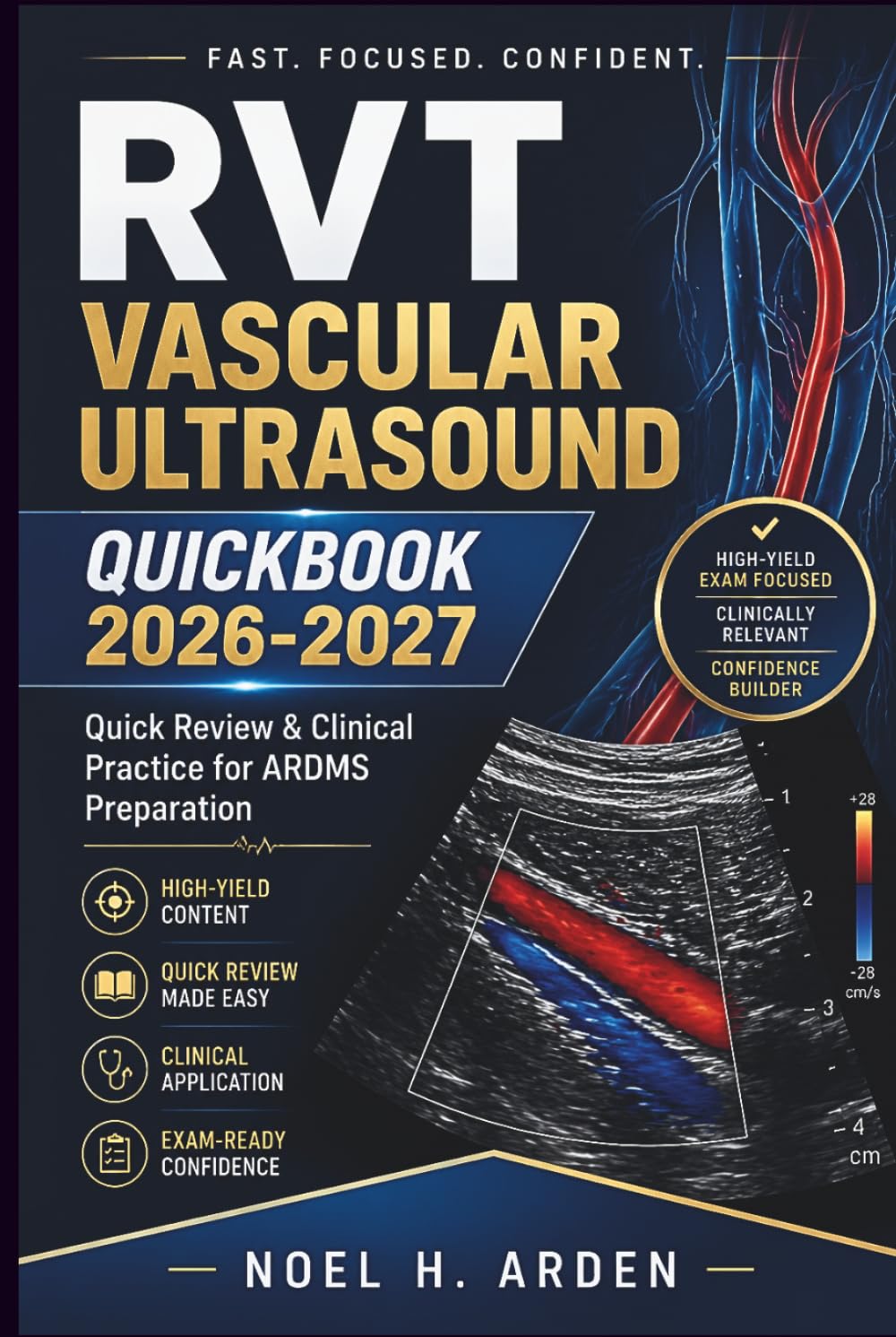 RVT Vascular Ultrasound QuickBook 2026-2027: Quick Review & Clinical Practice for ARDMS Preparation