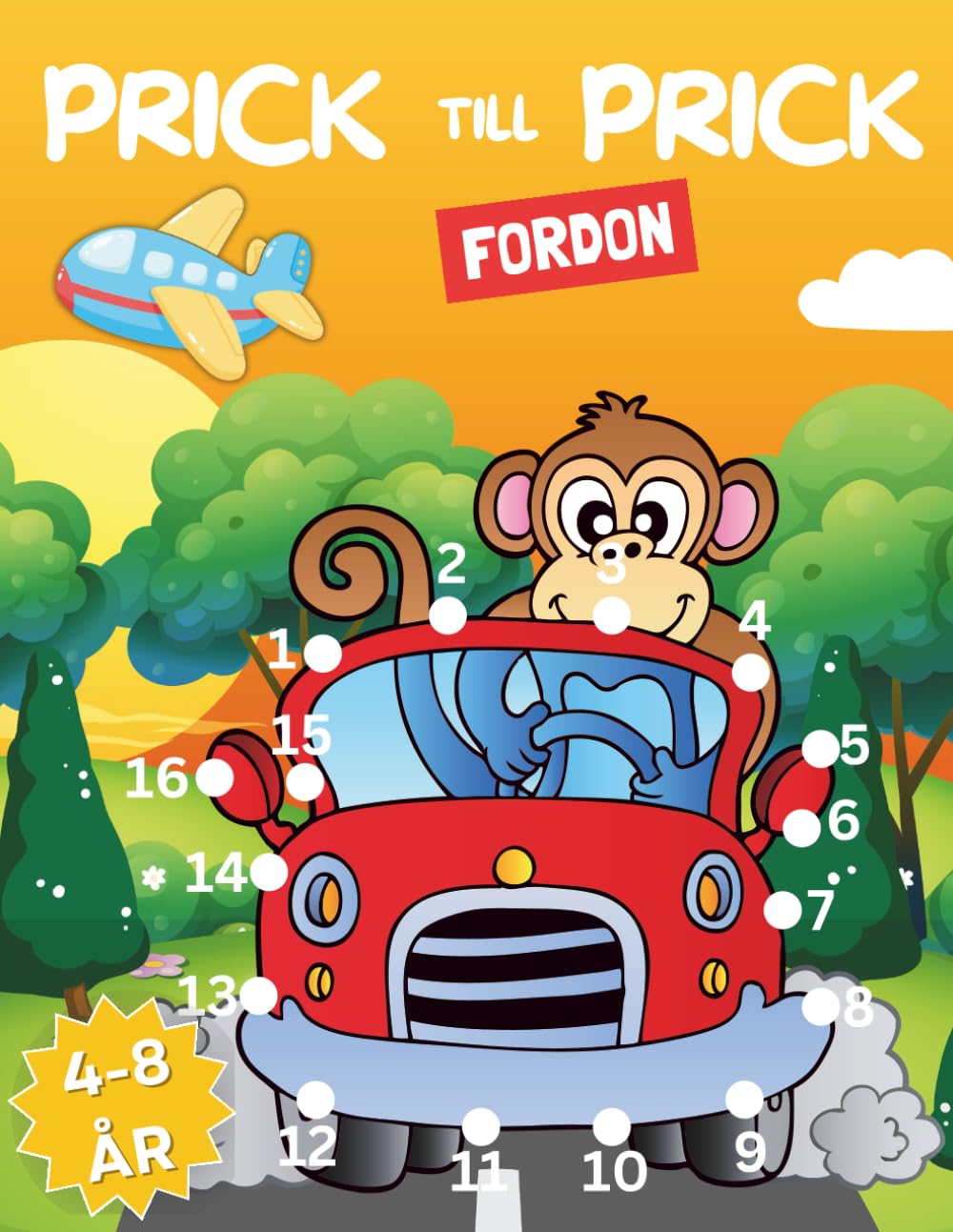 Prick Till Prick Fordon 4-8 år: Upptäck fordonens värld, lär dig siffror och färglägg vackra teckningar! - Present Till Barn