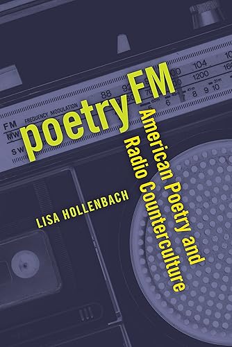 Poetry FM: American Poetry and Radio Counterculture (Contemp North American Poetry)