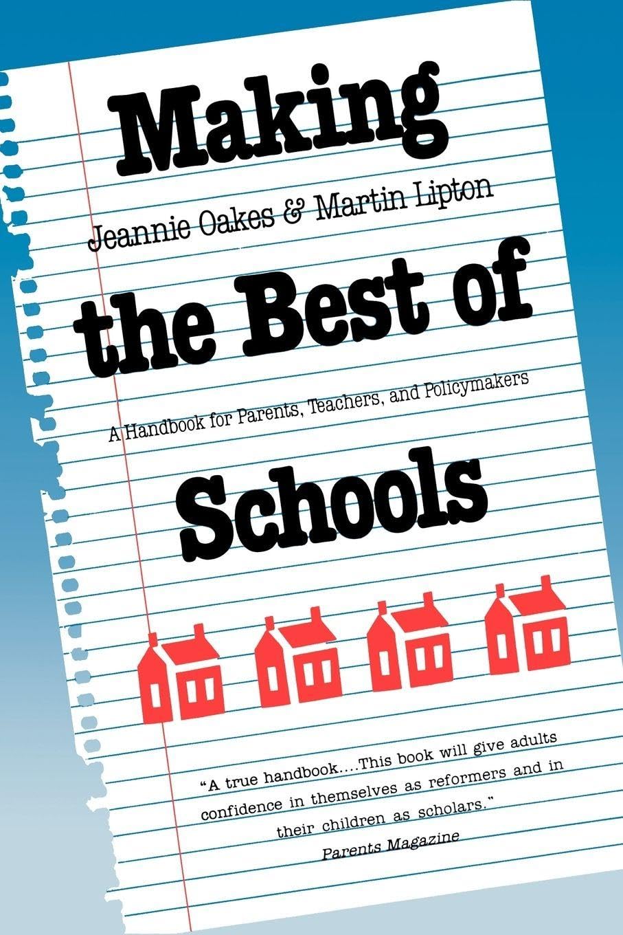 Making the Best of Schools: A Handbook for Parents, Teachers, and Policymakers