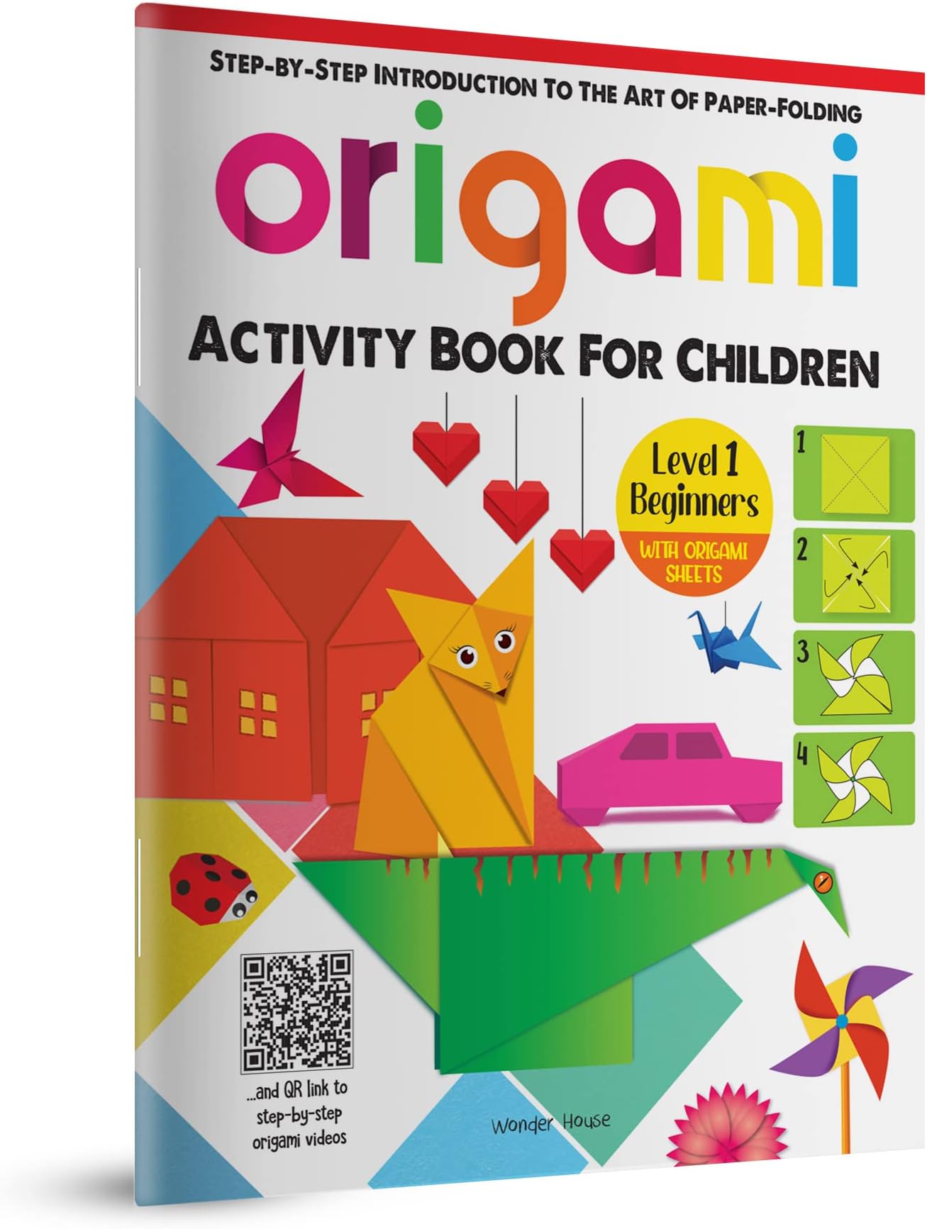 Origami - Step-by-Step Introduction To The Art Of Paper-Folding - Activity Book For Children - Level 1: Beginners