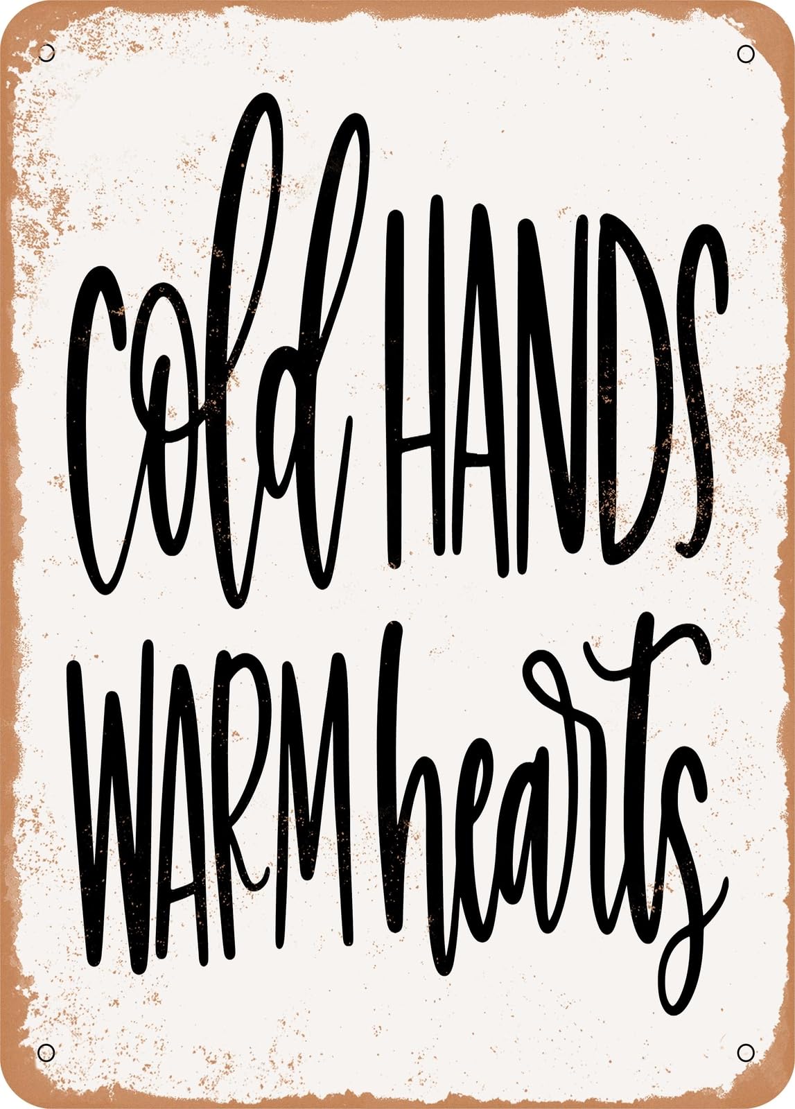 Miaomansenstore Metal Sign - Cold Hands Warm Hearts - Vintage Rusty Look Home Decor