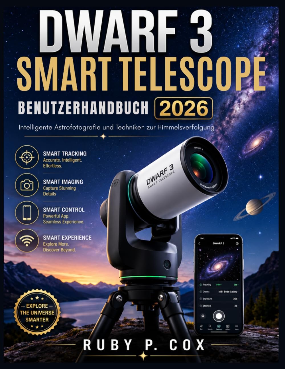 DWARF 3 SMART TELESCOPE BENUTZERHANDBUCH 2026: Intelligente Astrofotografie und Techniken zur Himmelsverfolgung