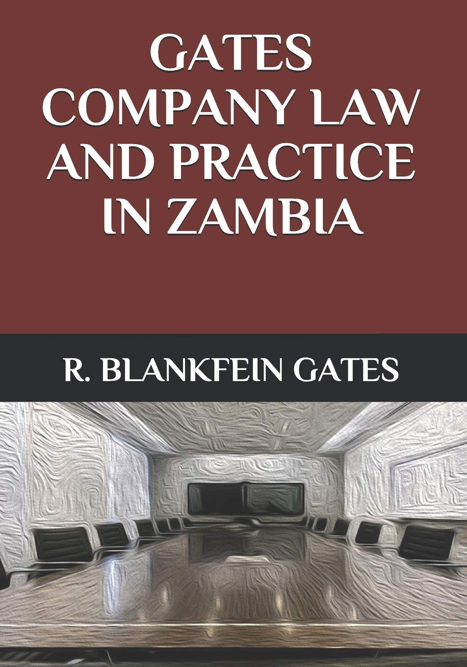 GATES COMPANY LAW AND PRACTICE IN ZAMBIA