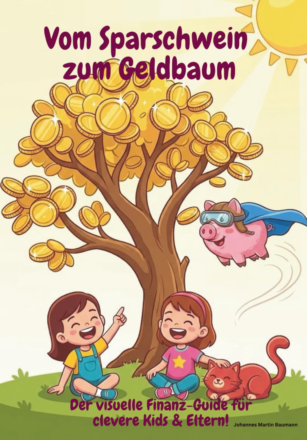 Vom Sparschwein zum Geldbaum: Der visuelle Finanz-Guide für clevere Kids & Eltern