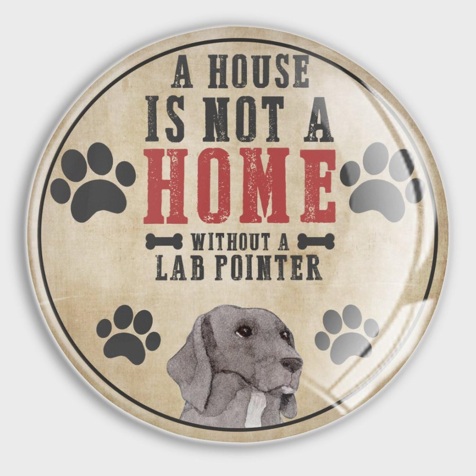 A House Is Not A Home Without Pointer - Imanes de cristal para nevera, bonitos imanes redondos para cachorros, diseño de animales, hermosos imanes de pizarra blanca para oficina y 4 piezas