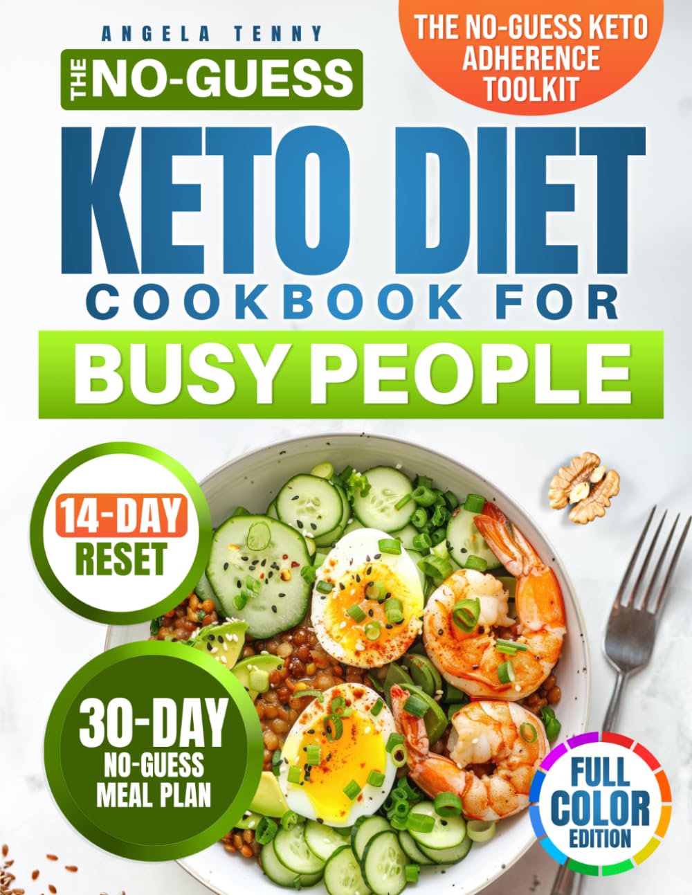 The No-Guess Keto Diet Cookbook for Busy People: A Simple, Done-for-You System with Quick & Easy Recipes to Lose Weight, Stay in Ketosis & Eat with Confidence—Without Tracking, Stress, or Guesswork