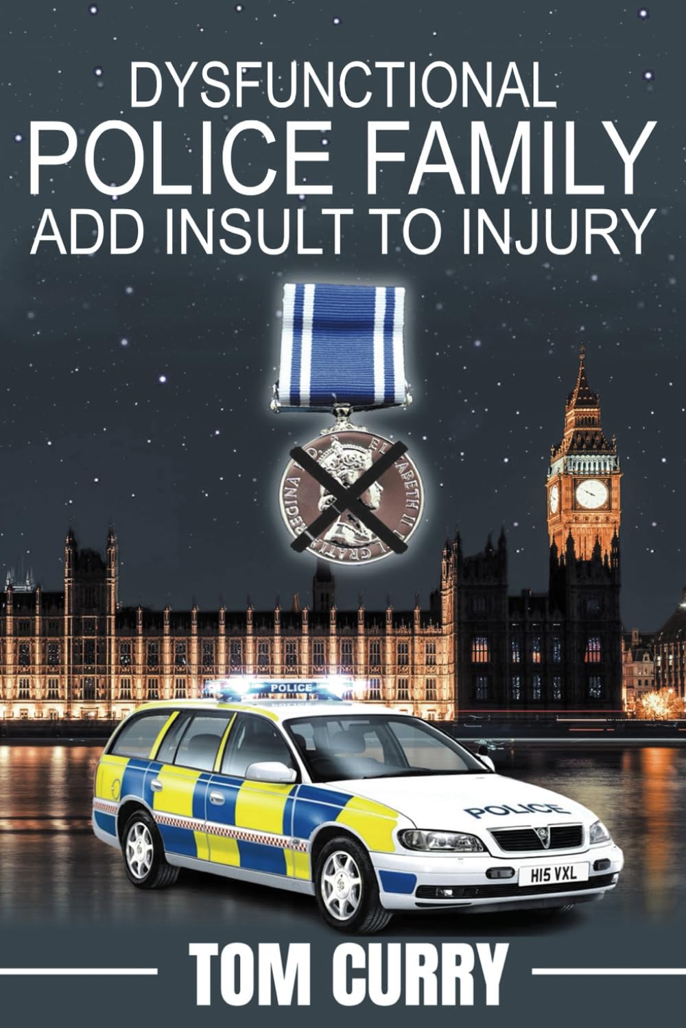 DYSFUNCTIONAL POLICE FAMILY ADD INSULT TO INJURY